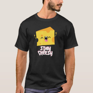 Stay Cheesy Extreme Cheese Pizza Funny Cheesiest T-Shirt