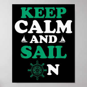 Stay Chill And Head For The Horizon Sailing Humor  Poster