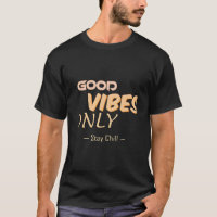 Stay Chill Good Vibes Only Motivational Quote Desi