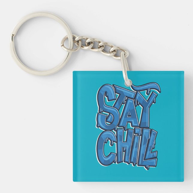 Stay Chill Key Ring (Front)