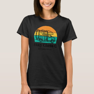 Stay Class C Quartzsite Arizona RV Camping Souveni T-Shirt