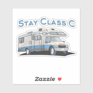 Stay Class C Sticker - RV Sticker