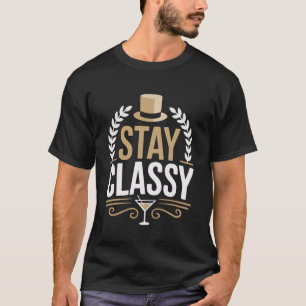 Stay Classy Long Sleeve 1 T-Shirt