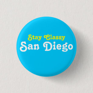Stay Classy San Diego 3 Cm Round Badge