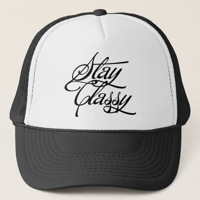Stay Classy Trucker Hat (Front)
