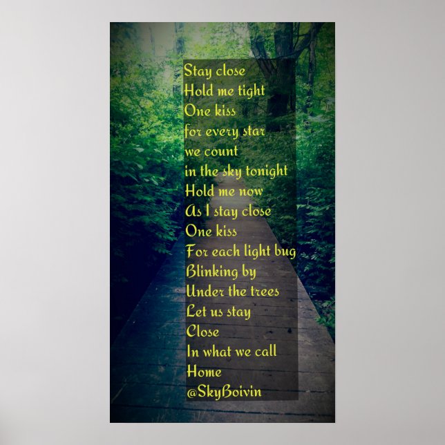 Stay close poem edit poster (Front)
