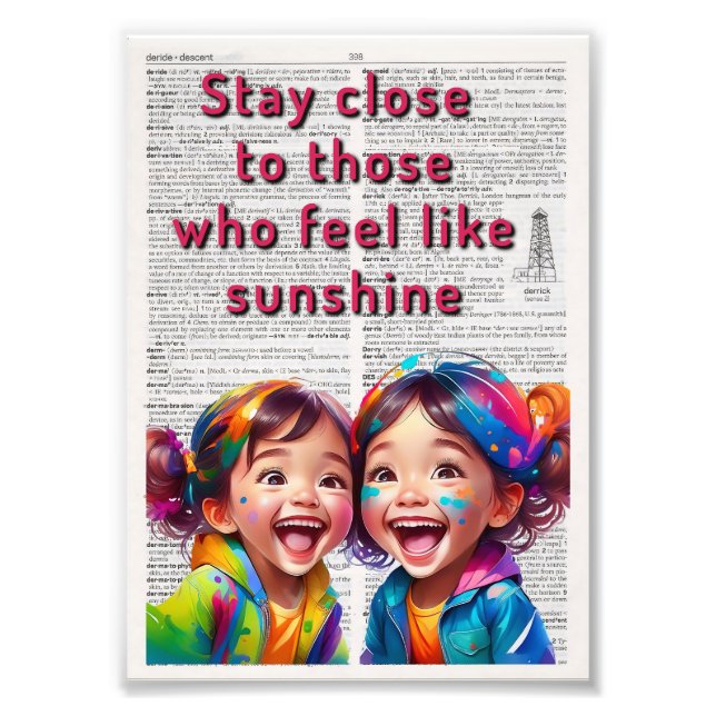 Stay Close to those who feel like Sunshine Photo Print (Front)