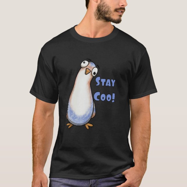 Stay Coo Curious Pigeon for Pigeon  and Bird T-Shirt (Front)