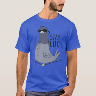 Stay Coo Funny Birding Gift Cool Pigeon Bird Lover T-Shirt