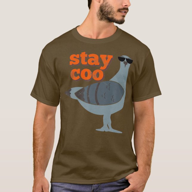 Stay Coo Funny Pigeon Bird Wearing Sunglasses T-Shirt (Front)