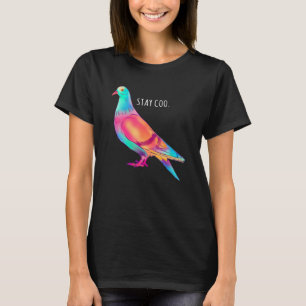 Stay Coo Pigeon Cool Bird Bird Meme Saying T-Shirt