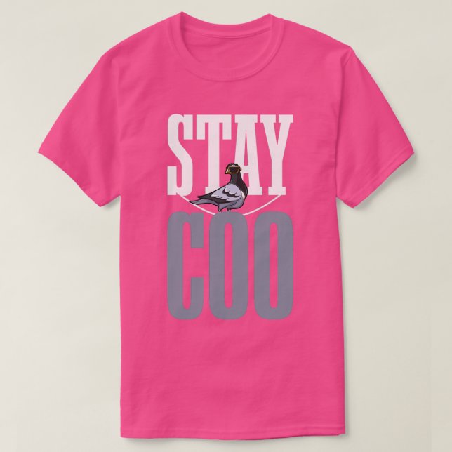 Stay Coo Pigeon Lover Present Pigeon Owner Funny G T-Shirt (Design Front)