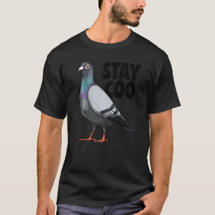 Stay Coo Pigeon Women Love Pigeon Pet Bird 1 T-Shirt