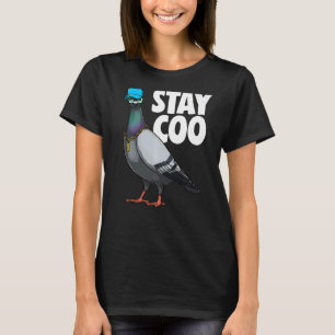 Stay Coo Pigeon Women Love Pigeon Pet Bird 2 T-Shirt