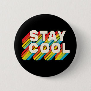 Stay Cool 6 Cm Round Badge