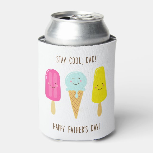 Stay Cool, Dad! Happy Father's Day! Can Cooler (Can Front)