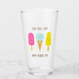 Stay Cool, Dad! Happy Father's Day! Glass