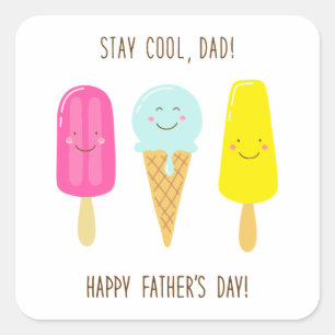 Stay Cool, Dad! Happy Father's Day! Square Sticker