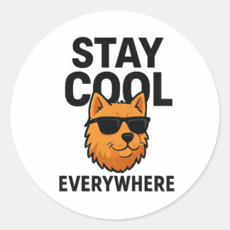 Stay Cool Everywhere Dog Classic Round Sticker