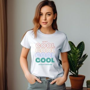 Stay Cool Everywhere - Minimalist Trendy Design T-Shirt