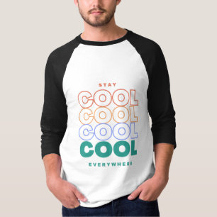 Stay Cool Everywhere - Minimalist Trendy Design T-Shirt