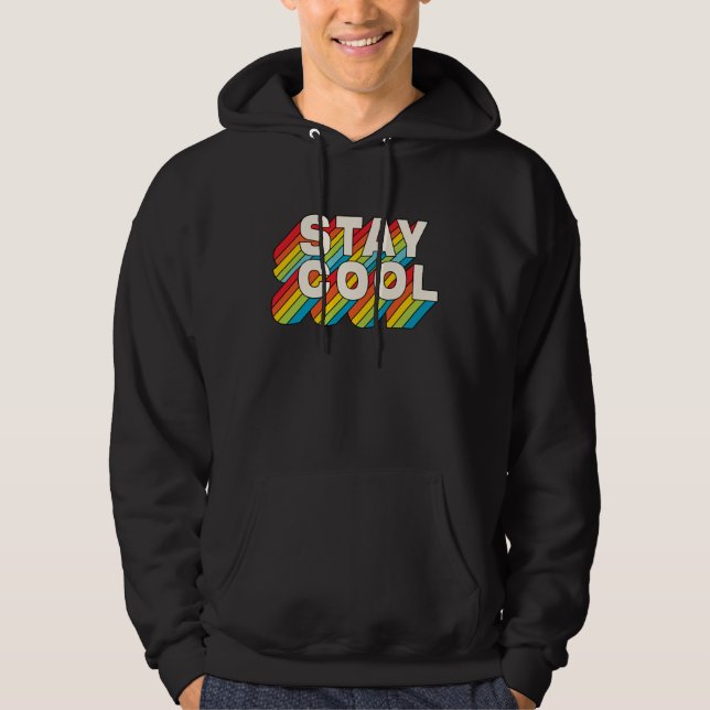 Stay Cool Hoodie (Front)