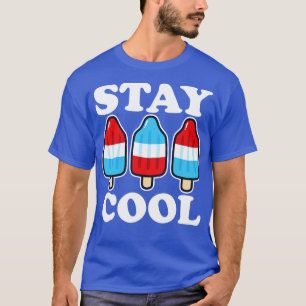 Stay Cool Rocket Red White and Blue Popsicle Summe T-Shirt