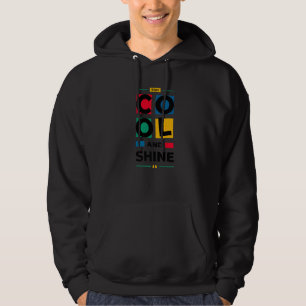 Stay Cool & Shine  Graphic Designs Hoodie