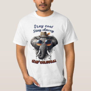 Stay Cool, Stay Classy, Stay Colossal, Elephant T-Shirt