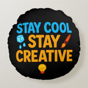 Stay Cool Stay Creative Decorative Throw Pillow – 