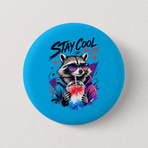 Stay Cool Stay Wild Racoon Slushie Urban Art 6 Cm Round Badge