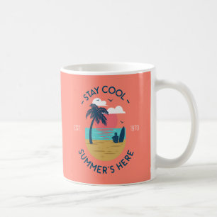 Stay Cool Summer’s Here Beach Sunset Coffee Mug