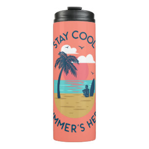 Stay Cool Summer’s Here Beach Sunset Thermal Tumbler