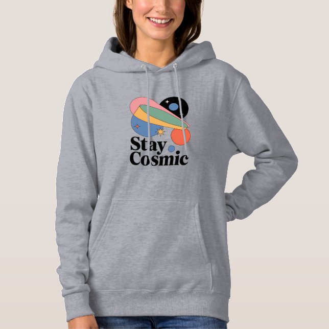 Stay Cosmic Hoodie (Front)