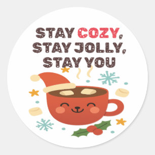 Stay Cosy, Stay Jolly, Stay You Cute Winter Quot Classic Round Sticker