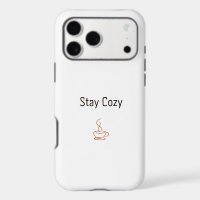 Stay Cozy iPhone 17 Case | Minimal Cozy Aesthetic