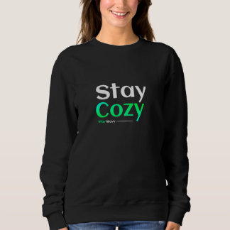 Stay Cozy. Stay Wavy. Sweatshirt