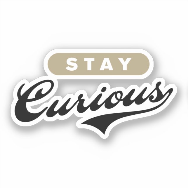 Stay Curious  (Front)