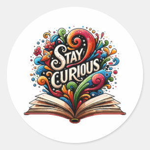 Stay Curious Classic Round Sticker