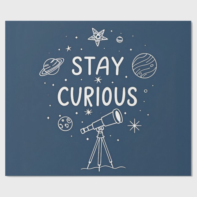 Stay Curious Cosmic Sentiments Wrapping Paper (Flat)