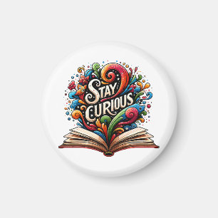 Stay Curious Magnet