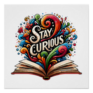 Stay Curious Poster