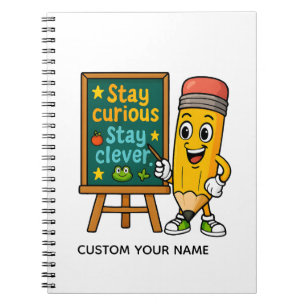 Stay Curious Stay Clever Notebook