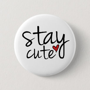 Stay Cute Button