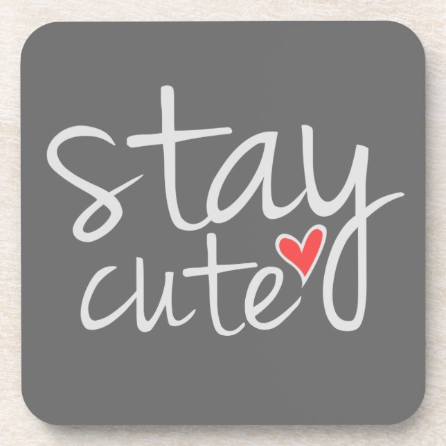 Stay Cute Coasters, Grey Coaster (Front)