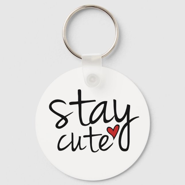 Stay Cute Keychain (Front)