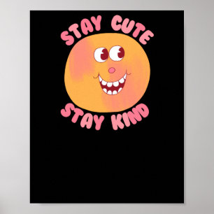 Stay Cute Stay Kind Poster