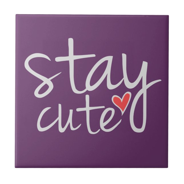 Stay Cute Tile, Grey Tile (Front)