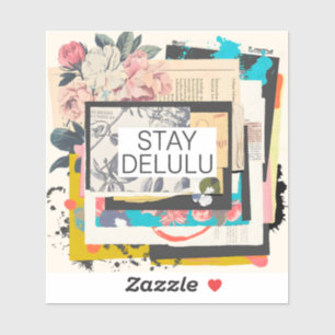 Stay Delulu