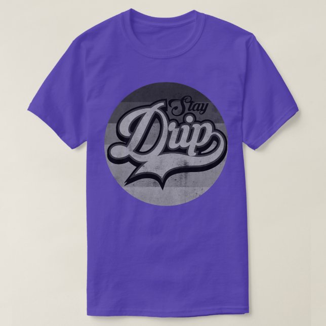 Stay Drip BW T-Shirt (Design Front)